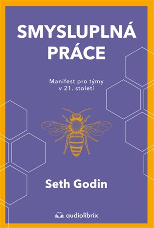 Smysluplná práce - Seth Godin