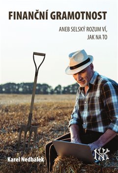 Finanční gramotnost aneb selský rozum ví jak na to koupíte na Kosmas.cz