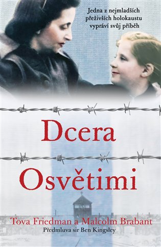 Dcera z Osvětimi - Tova Friedman, Malcolm Brabant