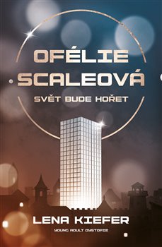 Ofélie Scaleová: Svět bude hořet koupíte na Kosmas.cz