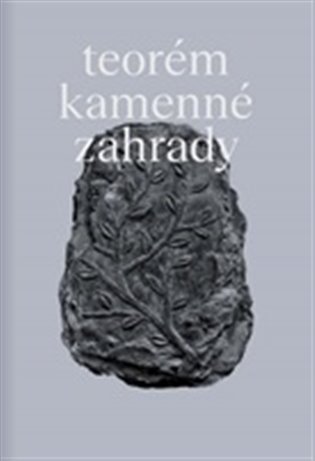 Teorém kamenné zahrady - Matouš Lipus, David Bláha, Klára Krásenská