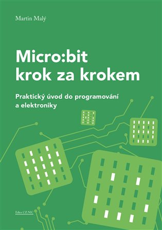 Micro:bit krok za krokem - Martin Malý