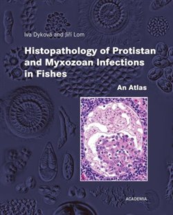 Kniha Histopathology of Protistan and Myxozoan Infections in Fishe