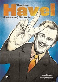 Václav Havel: ilustrovaný životopis - Jan Singer