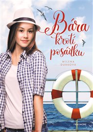 Bára krotí posádku - Milena Durková