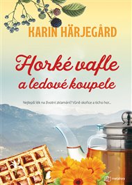 Horké vafle a ledové koupele - Karin Härjegard