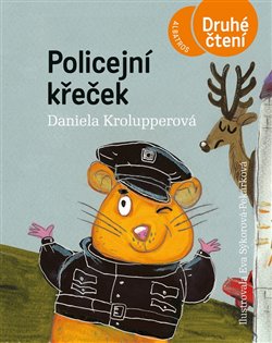 Policejní křeček - Druhé čtení, 4. vydání koupíte na Kosmas.cz