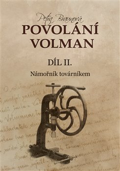 Povolání Volman díl II. - Námořník továrníkem koupíte na Kosmas.cz
