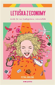 Letuška z economy aneb co na Instagramu neuvidíte, 2. vydání koupíte na Kosmas.cz