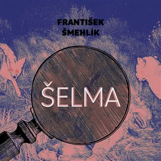 Šelma, mp3 - František Šmehlík