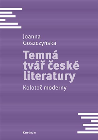 Temná tvář české literatury - Joanna Goszczyńska