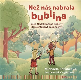Než nás nabrala bublina - Michaela Zdrubecká