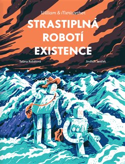 Strastiplná robotí existence koupíte na Kosmas.cz