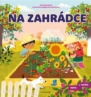 Objevuj a poznávej – Na zahrádce - Joli Hannah