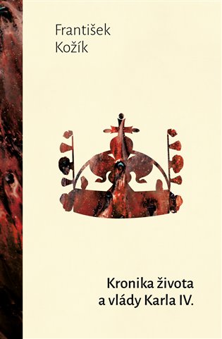 Kronika života a vlády Karla IV. koupíte na Kosmas.cz