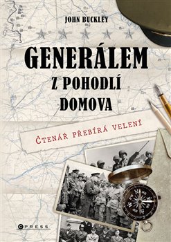 Generálem z pohodlí domova - Čtenář přebírá velení koupíte na Kosmas.cz