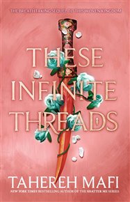 These Infinite Threads - Tahereh Mafi
