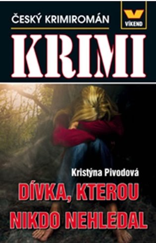 Dívka, kterou nikdo nehledal - Kristýna Pivodová