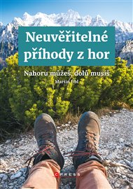 Neuvěřitelné příhody z hor - Jan Kolomičenko, Martin Úbl