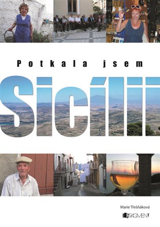 Potkala jsem Sicílii - Marie Třešňáková