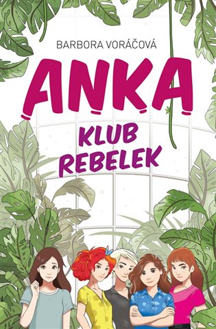 Anka - Klub rebelek - Barbora Voráčová