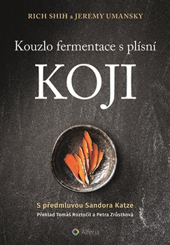 Kouzlo fermentace s plísní koji koupíte na Kosmas.cz