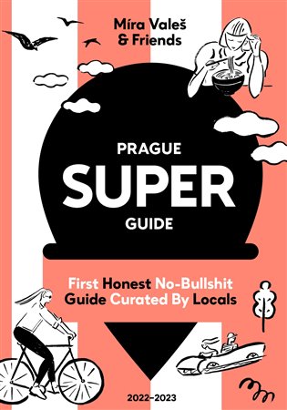 Prague Superguide Edition No. 6 - Miroslav Valeš, kol.