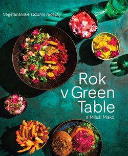 Rok v Green Table s Miluší Makó koupíte na Kosmas.cz
