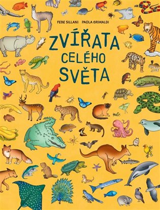 Zvířata celého světa - Febe Sillani, Paola Grimaldi