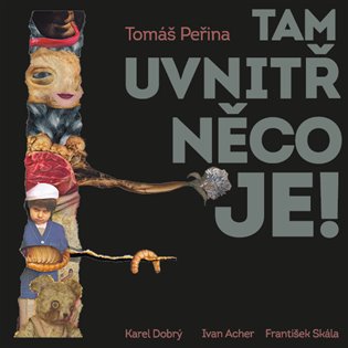 Tam uvnitř něco je!, mp3 - Tomáš Peřina