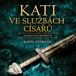 Kati ve službách císařů, mp3 - Karel Štorkán