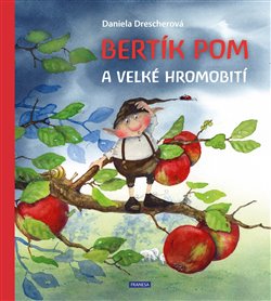 Bertík Pom a velké hromobití koupíte na Kosmas.cz