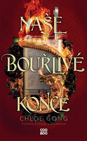 Naše bouřlivé konce - Chloe Gong