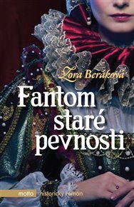 Fantom staré pevnosti - Zora Beráková
