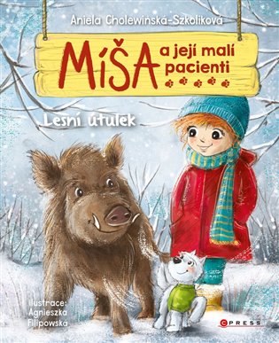 Míša a její malí pacienti: Lesní útulek - Aniela Cholewińska-Szkoliková