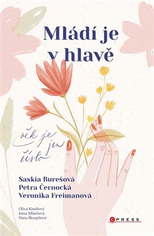 Mládí je v hlavě - Saskia Burešová, Petra Černocká, Jarmila Frejtichová, Veronika Freimanová, Olivia Kindlová, Irena Mikešová, Dana Škorpilová