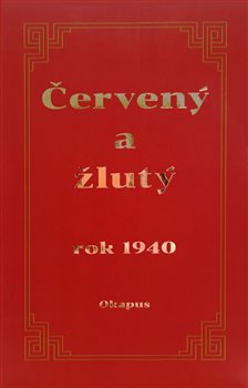 Červený a žlutý rok 1940, 2. vydání koupíte na Kosmas.cz