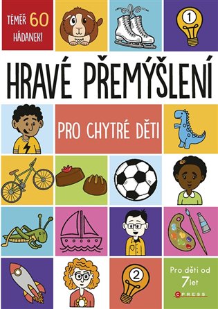 Hravé přemýšlení pro chytré děti - kolektiv