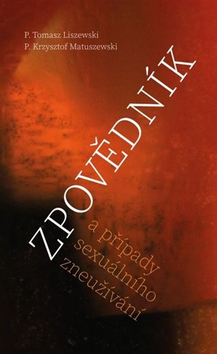 Zpovědník a případy sexuálního zneužívání - kol.