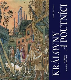 Královny a poutníci - Příběhy prvního tisíciletí koupíte na Kosmas.cz