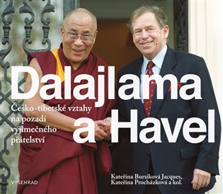 Dalajlama a Havel - Kateřina Procházková, Kateřina Jacques Bursíková, kol.