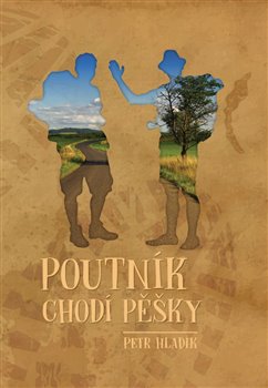 Kniha Poutník chodí pěšky