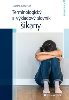 Terminologický a výkladový slovník šikany koupíte na Kosmas.cz