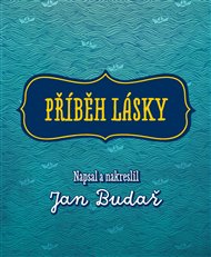 Příběh lásky - Jan Budař
