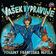 Vašek vypravuje pohádky Františka Nepila (komplet) - František Nepil