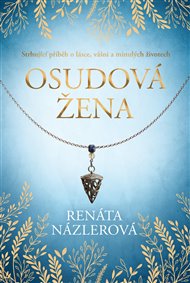 Osudová žena - Renáta Názlerová