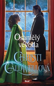Osamělý vévoda - Christi Caldwellová