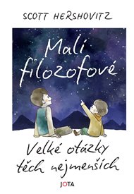 Malí filozofové: Velké otázky těch nejmenších - Scott Hershovitz