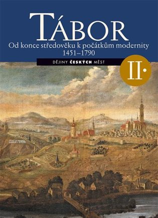 Obálka knihy TÁBOR II. (DĚJINY ČESKÝCH MĚST) od autora Fasora Lukáš a kolektiv