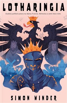 Lotharingia - Osobitý pohled autora na dějiny Francie, Německa a zemí mezi nimi koupíte na Kosmas.cz